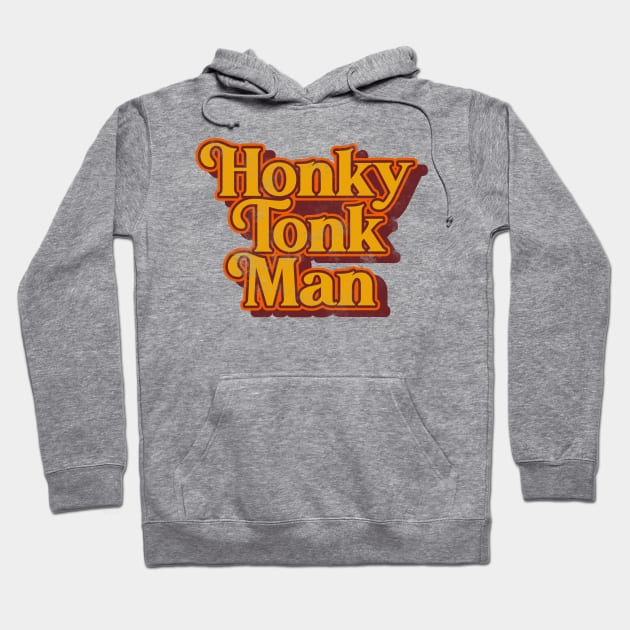 Honky Tonk Man ))(( Retro Classic Country Music Design Hoodie by darklordpug